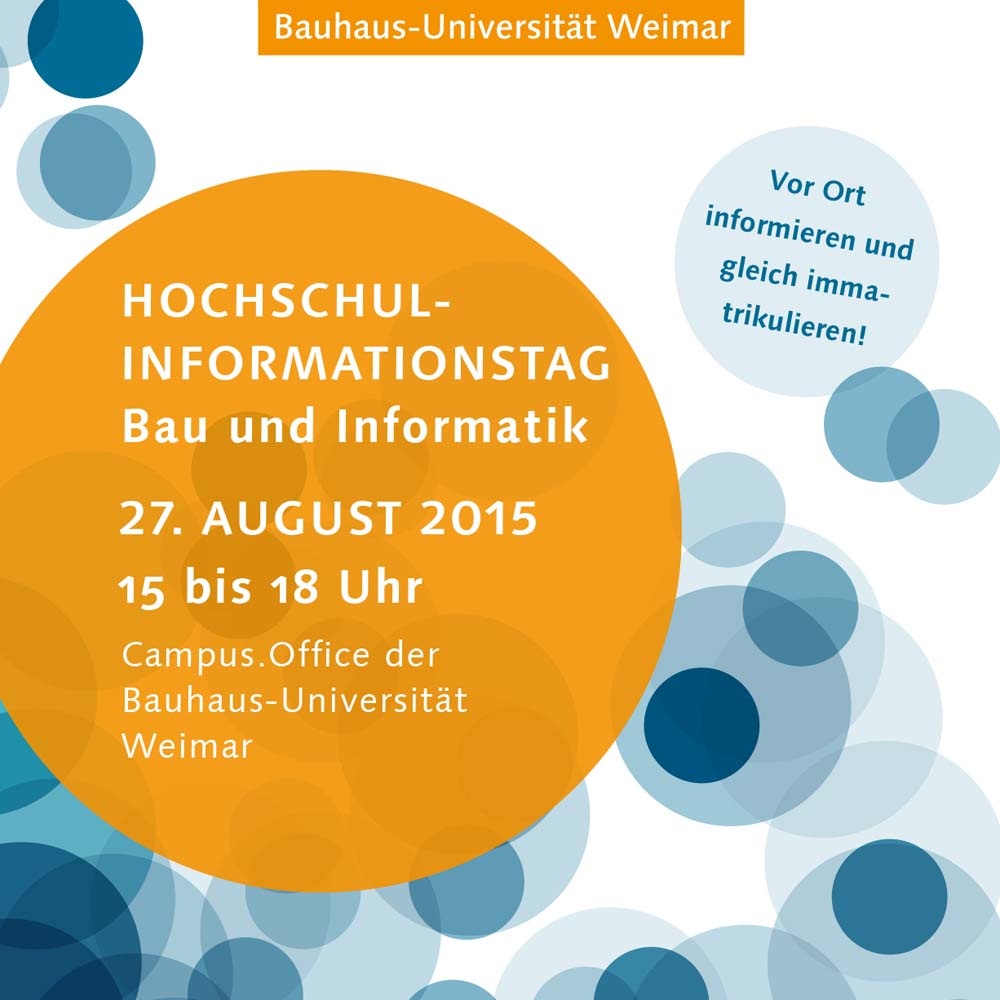 Vor Ort informieren und gleich immatrikulieren zum »hit Bau und Informatik« an der Bauhaus-Universität Weimar.